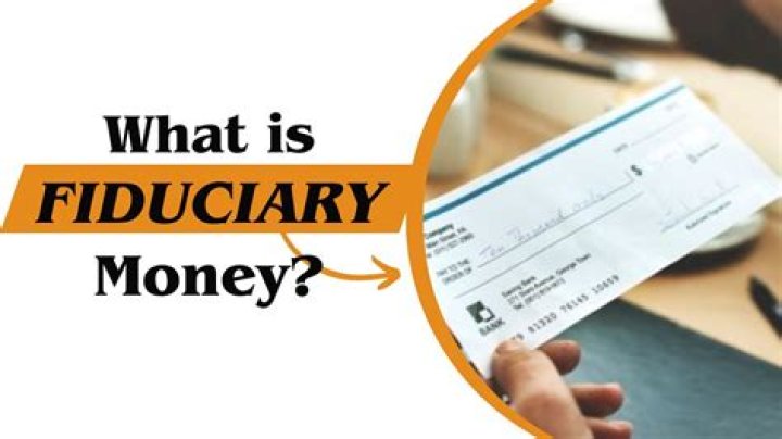 What is an example of fiduciary money?