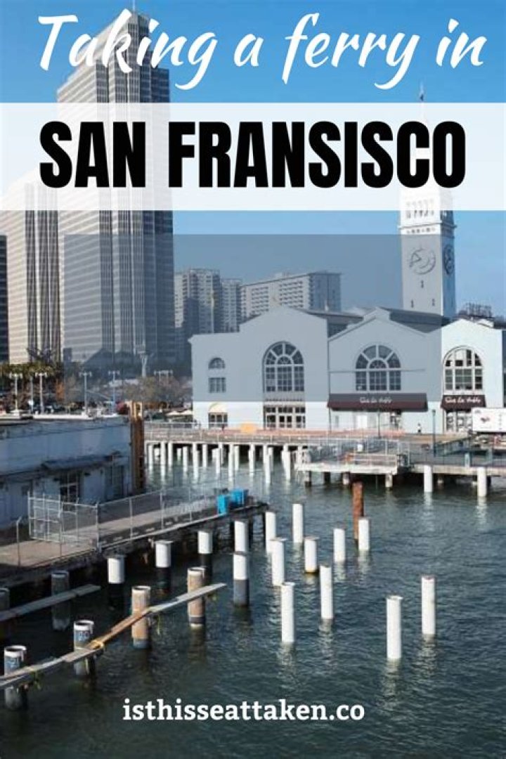 What is the name of the ferry in San Francisco?