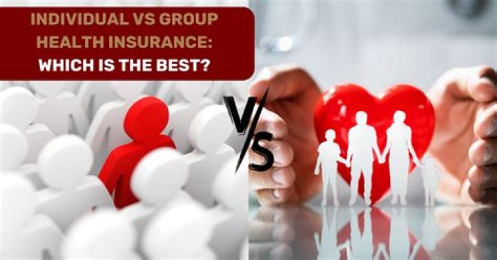 Which is better group health insurance or individual health insurance?